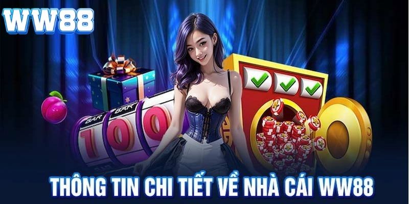 Giới thiệu nền tảng WW88 chi tiết nhất