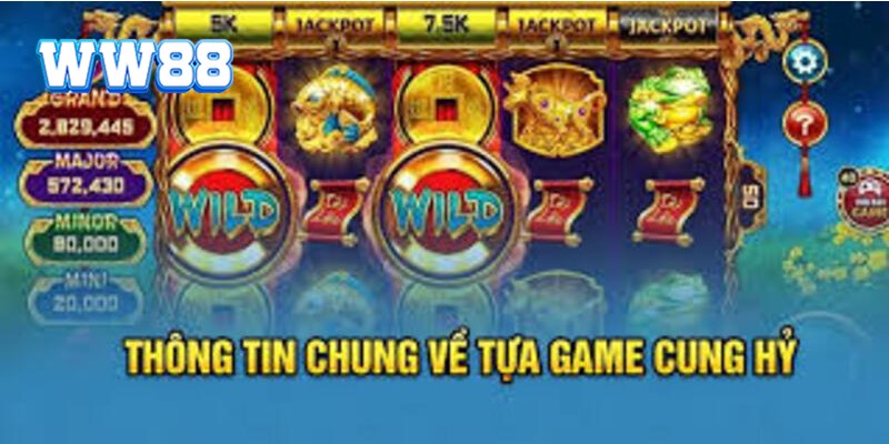 Giới thiệu về game Cung Hỷ Phát Tài 