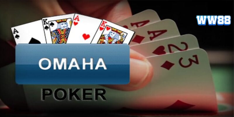 Omaha poker là gì?