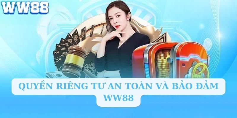 Quyền riêng tư an toàn và bảo đảm