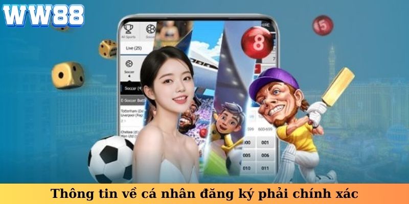 Thông tin về cá nhân đăng ký phải chính xác trong điều khoản điều kiện